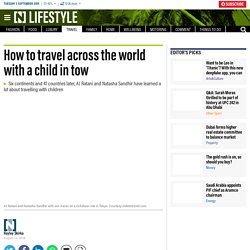 How to travel across the world with a child in tow