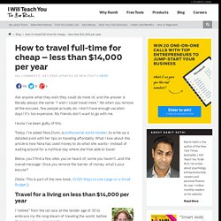 Travel full-time for less than $14,000 per year