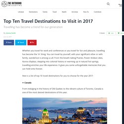 Top Ten Travel Destinations to Visit in 2017