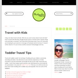 Family Travel Blog - Flashpacker Family™ Travel with Kids Around the World