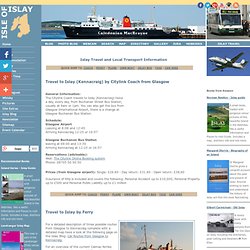 Islay Travel. Flight - Ferry travel to Islay. Islay Car hire Bus and Taxi. Calmac Timetables