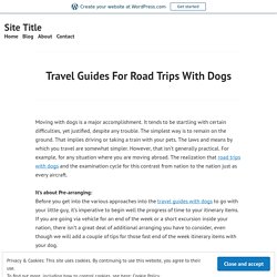 Travel Guides For Road Trips With Dogs – Site Title