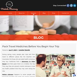 Pack Travel Medicines Before You Begin Your Trip