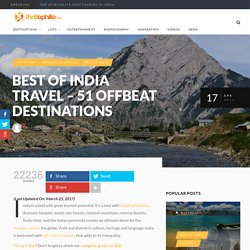 Best of India Travel - 51 Offbeat Destinations
