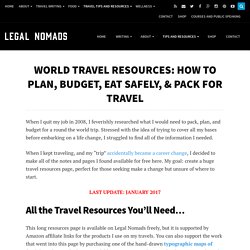 World Travel Resources: How to Plan, Budget, Eat Safely & Pack for Travel