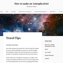 Travel Tips – How to make an Astrophysicist