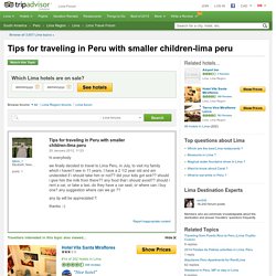 Tips for traveling in Peru with smaller children-lima peru - Lima Forum