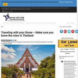 Traveling with your Drone - Make sure you know the rules in Thailand