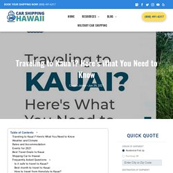 Traveling to Kaua’i? Here’s What You Need to Know
