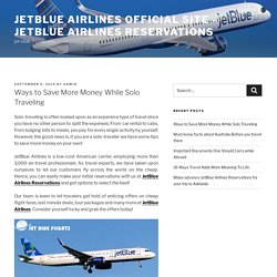 Ways to Save More Money While Solo Traveling