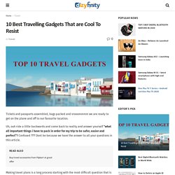 10 Best Travelling Gadgets - New Digital Gadgets in 2020