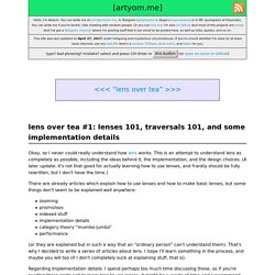 lens over tea #1: lenses 101, traversals 101, and some implementation details