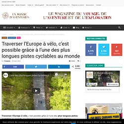 Traverser l'Europe à vélo, c'est possible grâce à l'une des plus longues pistes cyclables au monde