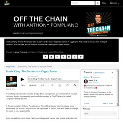 Off the Chain: Travis Kling: The Secrets of a Crypto Trader