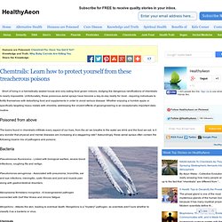 Chemtrails: Learn how to protect yourself from these treacherous poisons