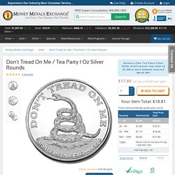 Don't Tread on Me / Tea Party 1 Oz Silver Rounds