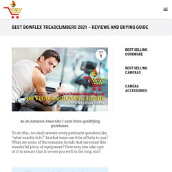Best Bowflex Treadclimber Reviews & Guide