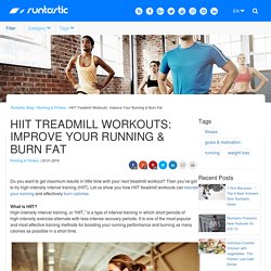 HIIT Treadmill Workouts: Improve Your Running & Burn Fat