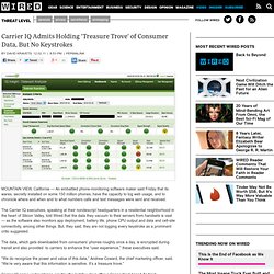 Carrier IQ Admits Holding ‘Treasure Trove’ of Consumer Data, But No Keystrokes