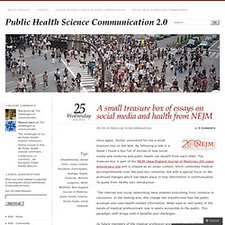 A small treasure box of essays on social media and health from NEJM « Public Health Science Communication 2.0