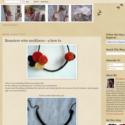 Brassiere wire necklaces - a how to