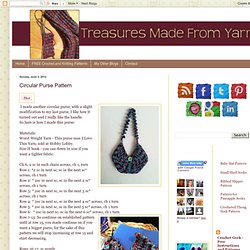 Treasures Made From Yarn: Circular Purse Pattern