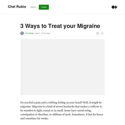 3 Ways to Treat your Migraine. Do you feel a pain and a rubbing…
