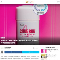How to treat chub rub? Find the best 5 remedies here - WriteUpCafe.com