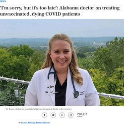 ‘I’m sorry, but it’s too late’: Alabama doctor on treating unvaccinated, dying COVID patients