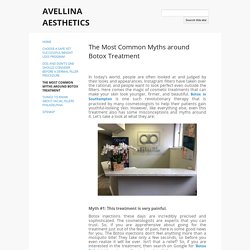 The Most Common Myths around Botox Treatment - AVELLINA AESTHETICS