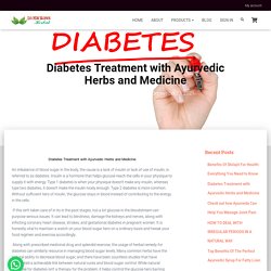 Diabetes Treatment with Ayurvedic Herbs and Medicine