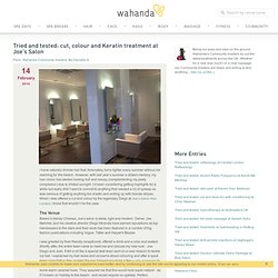 Tried and tested: cut, colour and Keratin treatment at Joe’s Salon - Wahanda Community Insiders