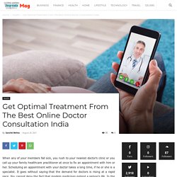 Get Optimal Treatment From The Best Online Doctor Consultation India - Journals Mag