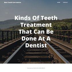 Kinds Of Teeth Treatment That Can Be Done At A Dentist