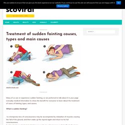 Treatment of sudden fainting causes, types and main causes - scoviral