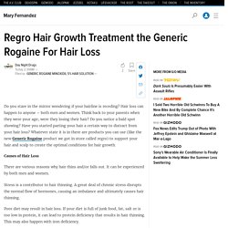 Regro Hair Growth Treatment the Generic Rogaine For Hair Loss