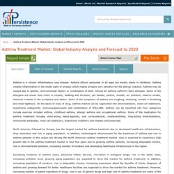 Asthma Treatment Market: Global Industry Analysis and Forecast to 2020