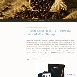 Proven PEMF Treatment Provides Safer Medical Therapies – pemf8000pro