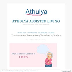 Treatment and Prevention of Delirium in Seniors