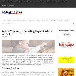 Autism Treatment: Providing Support Where Needed – The Katy News
