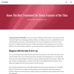Know The Best Treatment For Stress Fracture of the Tibia