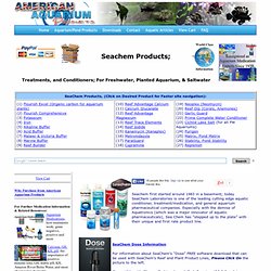 Seachem Products; Flourish, Buffer, Kanaplex, Prime, ParaGuard, Purigen,
