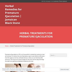 Herbal Treatments for Premature Ejaculation