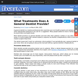 What Treatments Does A General Dentist Provide? 