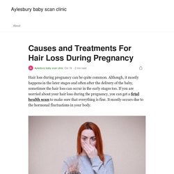 Causes and Treatments For Hair Loss During Pregnancy