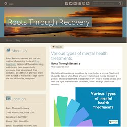 Various types of mental health treatments - Roots Through Recovery : powered by Doodlekit