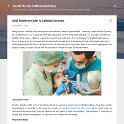 Ideal Treatments with IV Sedation Dentistry