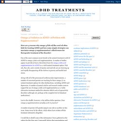 Omega-3 Oxidation in ADHD: A Problem with Supplementation?