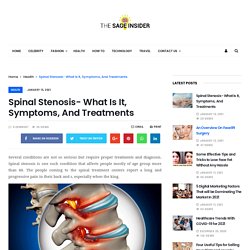 Spinal Stenosis- What Is It, Symptoms, And Treatments - TheSageInsider