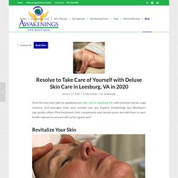 Treatments to Add to Your Skin Care in Leesburg for the New Year